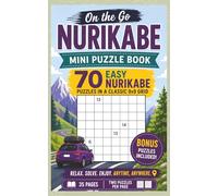 Nurikabe On the Go Easy Edition: Mini Puzzle Book with 35 Easy Nurikabe Puzzles in Classic 9x9 Grids, Bonus Easy Sudoku, Instructions and Solutions Included (Nurikabe Puzzle Books)