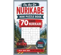 Nurikabe On the Go Hard: 70 Hard Logic Puzzles in Classic 9x9 Grids with Bonus Sudoku, Instructions and Solutions Included (Nurikabe Puzzle Books)