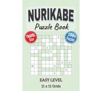 Nurikabe Puzzle Book: Easy Level with 11x11 Squares Nurikabe in Easy to Read Format | Convenient 5x8 inches Travel Pocket Size | Japanese Logic Puzzle Book Challenge | Gift for Holidays, Vacations, Birthdays & Leisure