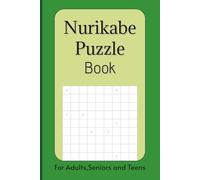 Nurikabe Puzzle Book For Adults, Seniors, and Teens: A 6x9 Inch Nurikabe Puzzle Book with 60 Pages of Brain-Boosting Logic Challenges