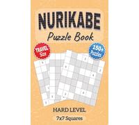 Nurikabe Puzzle Book: Hard Level Nurikabe Puzzles with 7x7 Squares | Travel Size 5x8 inches | Easy to Read Format | Great Gift for Holidays, ... Leisure (Nurikabe Puzzle Books | Travel Size)