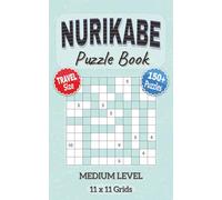 Nurikabe Puzzle Book: Medium Level with 11x11 Squares Nurikabe Puzzles in Easy to Read Format | Convenient 5x8 inches Travel Pocket Size | Japanese ... Leisure (Nurikabe Puzzle Books | Travel Size)