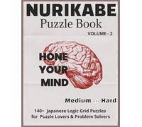 Nurikabe Puzzle Book - Medium to Hard: 140+ Medium to Hard Japanese Logic Grid Puzzle for Adults | Puzzle Book for Brain Training, Brain Health | ... (The Ultimate Nurikabe Puzzle Series)