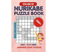 Nurikabe Puzzle Book Volume 2: Japanese Logic Puzzles, Easy 9x9 Grid, 200+ puzzles with solutions, Puzzles for every one (Nurikabe Puzzles)