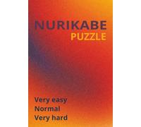 Nurikabe Puzzle: Perfect for teens and adults ages 14+ to strengthen logic, problem-solving skills, and critical thinking | 150+ Nurikabe puzzles | ... Vacations, Holidays, Travel, and Free Time