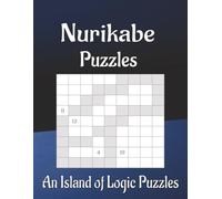 Nurikabe puzzles: An Island of Logic Puzzles,Sharpen Your Mind with Every Block | 8.5×11 inches,188 pages |