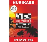 Nurikabe Puzzles Easy Volume III: 202 Japanese Brain Teasers for True Puzzle Detectives! Solutions Included | 6" x 9" | 202 Pages