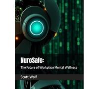 NuroSafe:: The Future of Workplace Mental Wellness (GIA Files)