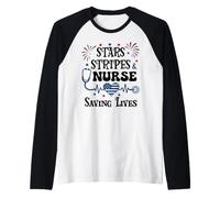 Nurse 4th of July Funny Scrub Stars Stripes and Saving Lives Camiseta Manga Raglan