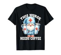 Nurse and Coffee GNOME Funny Saying This Nurse Needs Coffee Camiseta