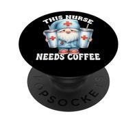 Nurse and Coffee GNOME Funny Saying This Nurse Needs Coffee PopSockets PopGrip Adhesivo