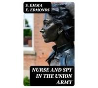 Nurse And Spy In The Union Army (ebook)
