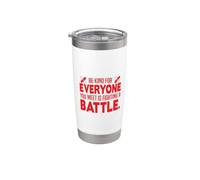 Nurse Be Kind For Everyone You Meet Is Fighting A Battle Vaso térmico de acero inoxidable de doble pared
