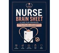 Nurse Brain Sheet & Care Plan Organizer: Patient Care, SBAR Communication, Medication Tracking & Shift Handoff Planner for Nurses and Nursing Students