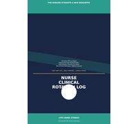 Nurse Clinical Rotation Log: Daily Shift Log for Nursing Students | 100 Patient Encounter Pages, Skills Tracker & Clinical Hours Summary: Track Every Shift, Document Every Patient, Build Your Nursing