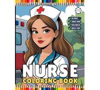Nurse Coloring Book Gift for Adults Men Women Kids Young Boys Girls Teens Medical Registered Nurse Appreciation Gift for Students 50 Pages Single ... Easy Stress Relief ER Nurse Coloring Sheets