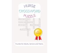 Nurse Crossword Puzzle: Nurse Crossword Puzzle: Puzzles for Adults, Seniors and Teens.