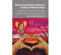 Nurse Dorothea® presents Healthy Relationships