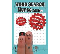 Nurse Edition Word Search Puzzle Book: Word Searches Ideal for Nurses, Overworked Healthcare Heroes & more | 6x9 inches | 50+ Stress Relief Puzzles ... Nurse Appreciation W ll Medical Workers