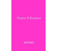 Nurse Educator Notes Pink: A Professional Journal for Lesson Planning, Teaching Notes, and Nursing Education Insights