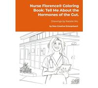 Nurse Florence® Coloring Book: Tell Me About the Hormones of the Gut.