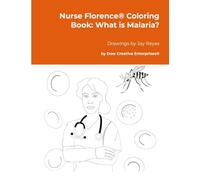 Nurse Florence® Coloring Book: What is Malaria?