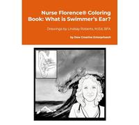 Nurse Florence® Coloring Book: What is Swimmer’s Ear?