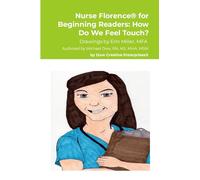 Nurse Florence® for Beginning Readers: How Do We Feel Touch?