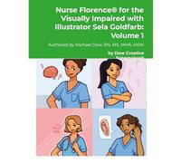 Nurse Florence® for the Visually Impaired with Illustrator Sela Goldfarb: Volume 1