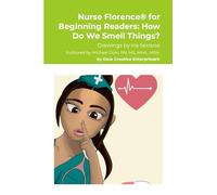 Nurse Florence(R) for Beginning Readers: How Do We Smell Things?