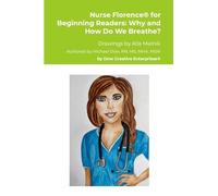Nurse Florence® for Beginning Readers: Why and How Do We Breathe?