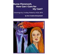 Nurse Florence(R), How Can I Care for My Cast?