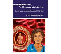 Nurse Florence®, Tell Me About Arteries.