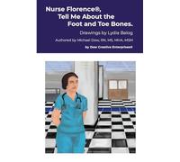 Nurse Florence(R), Tell Me About the Foot and Toe Bones.