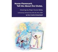 Nurse Florence(R), Tell Me About the Glutes.