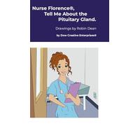 Nurse Florence(R), Tell Me About the Pituitary Gland.