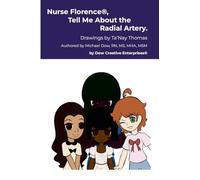 Nurse Florence(R), Tell Me About the Radial Artery.