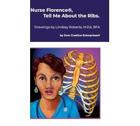 Nurse Florence®, Tell Me About the Ribs.