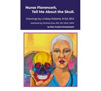 Nurse Florence(R), Tell Me About the Skull.