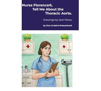 Nurse Florence(R), Tell Me About the Thoracic Aorta.