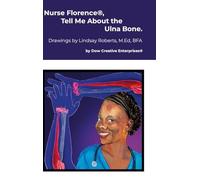 Nurse Florence®, Tell Me About the Ulna Bone.