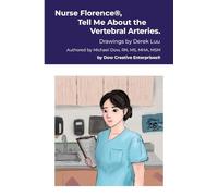 Nurse Florence(R), Tell Me About the Vertebral Arteries.