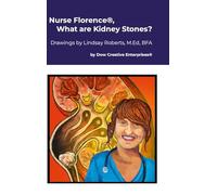 Nurse Florence®, What are Kidney Stones?
