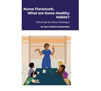 Nurse Florence(R), What are Some Healthy Habits?