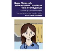 Nurse Florence(R), What Diseases Could I Get from Poor Hygiene?