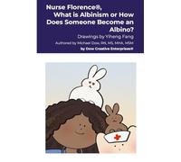Nurse Florence(R), What is Albinism or How Does Someone Become an Albino?