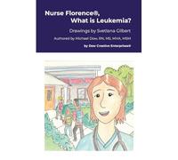 Nurse Florence®, What is Leukemia?