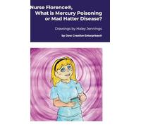 Nurse Florence(R), What is Mercury Poisoning or Mad Hatter Disease?