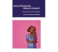 Nurse Florence(R), What is Protein?