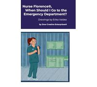 Nurse Florence(R), When Should I Go to the Emergency Department?